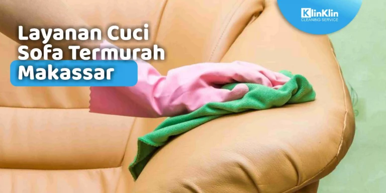 Layanan Cuci Sofa Termurah Makassar