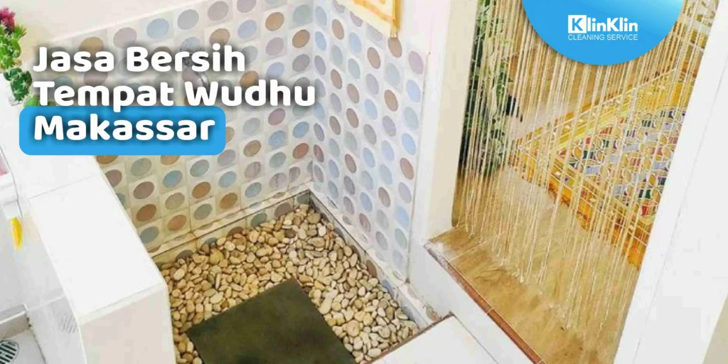 Jasa Bersih Tempat Wudhu Makassar