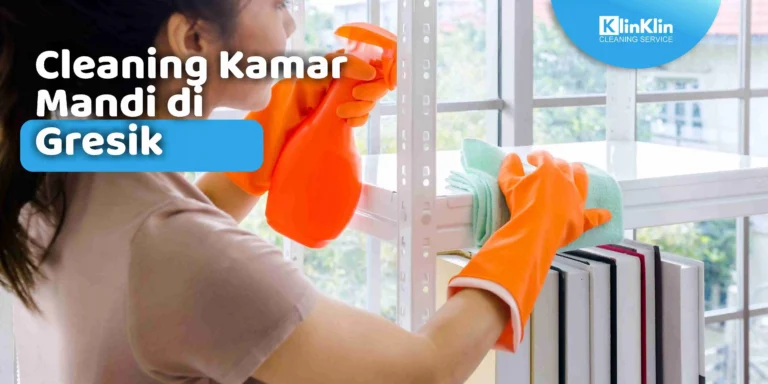 Cleaning Kamar Mandi di Gresik