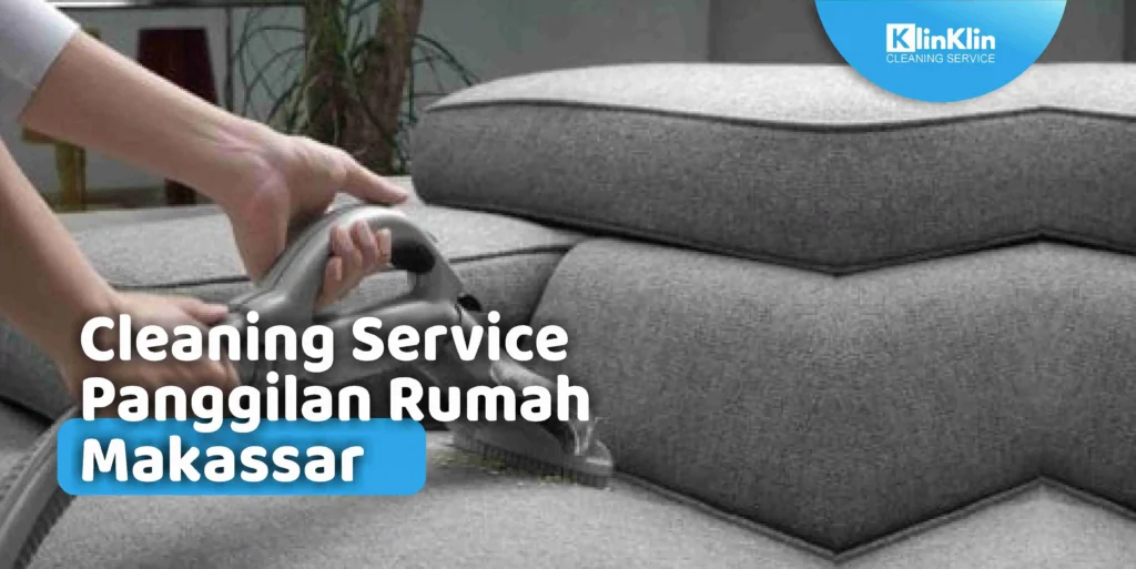 Cleaning Service Panggilan Rumah Makassar