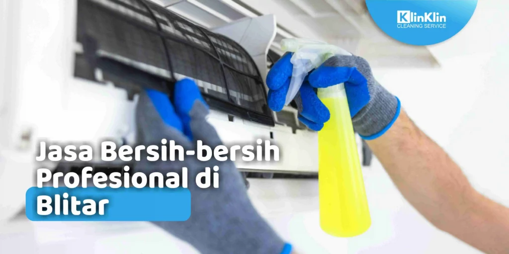 Jasa Bersih-Bersih Profesional di Blitar