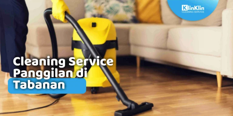 Cleaning Service Panggilan di Tabanan