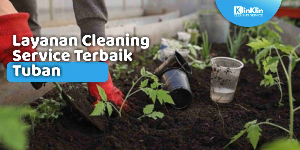 Layanan Cleaning Service Terbaik Tuban