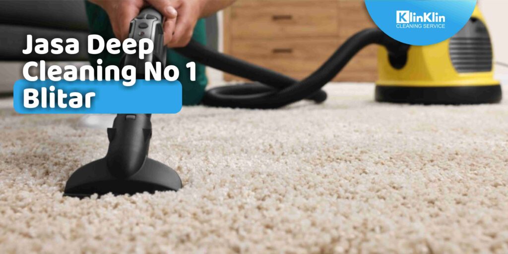 Jasa Deep Cleaning No 1 Blitar