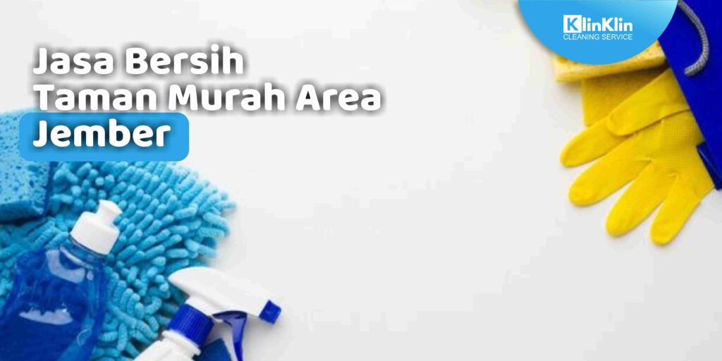 Jasa Bersih Taman Murah Area Jember