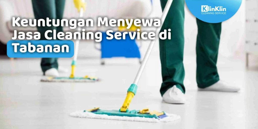 Jasa Cleaning Service di Tabanan
