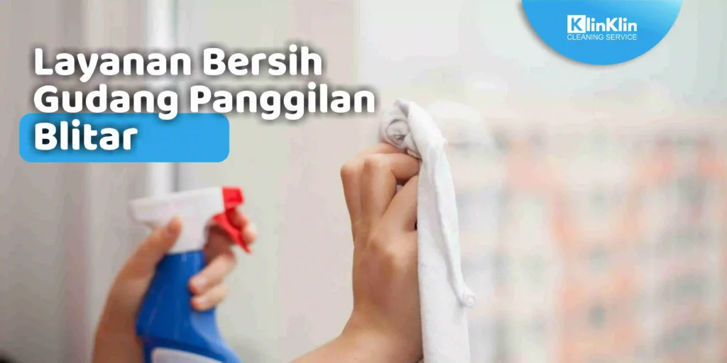 Layanan Bersih Gudang Panggilan Blitar