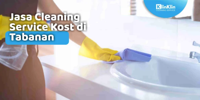 Jasa Cleaning Service Kost di Tabanan