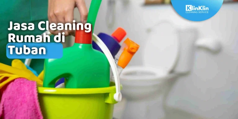 Jasa Cleaning Rumah di Tuban