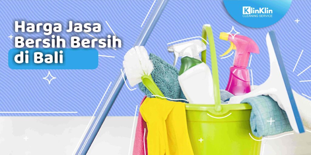 Harga Jasa Bersih Bersih di Bali