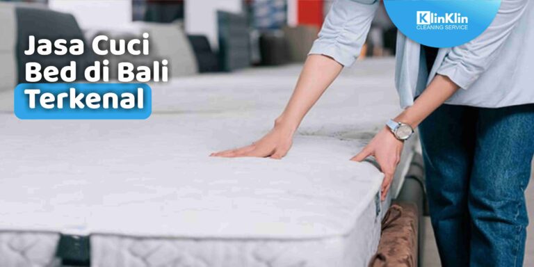 Jasa Cuci Bed di Bali Terkenal