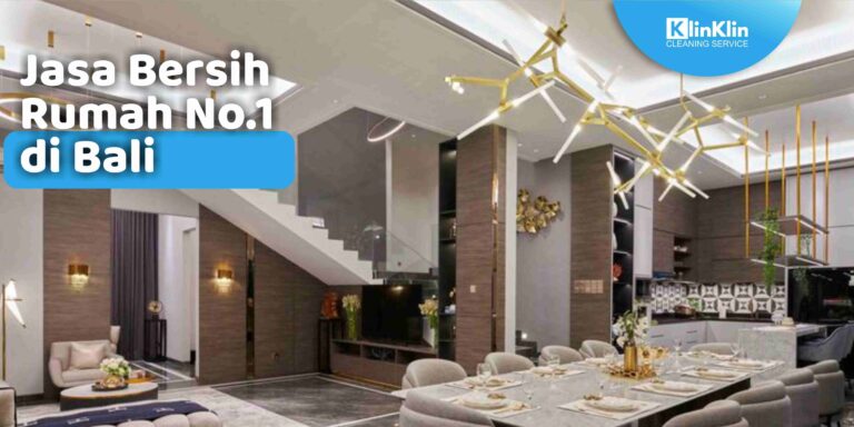 Jasa Bersih Rumah No.1 di Bali