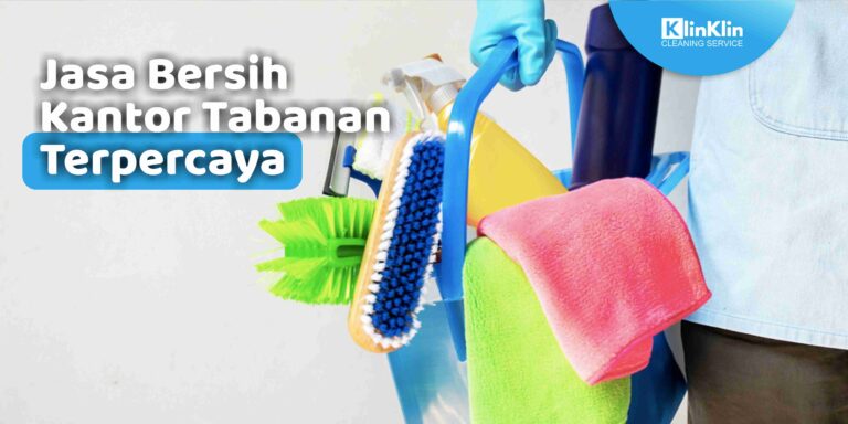 Jasa Bersih Kantor Tabanan Terpercaya