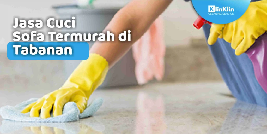 Jasa Cuci Sofa Termurah di Tabanan