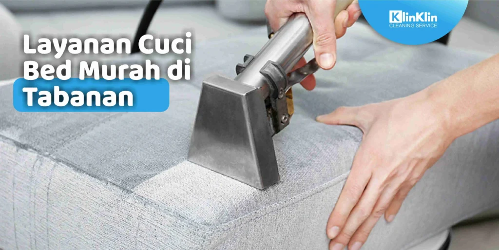 Layanan Cuci Bed Murah di Tabanan