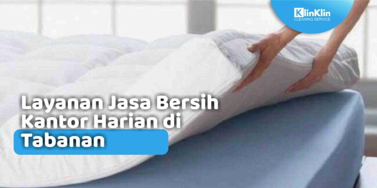 Layanan Jasa Bersih Kantor Harian di Tabanan