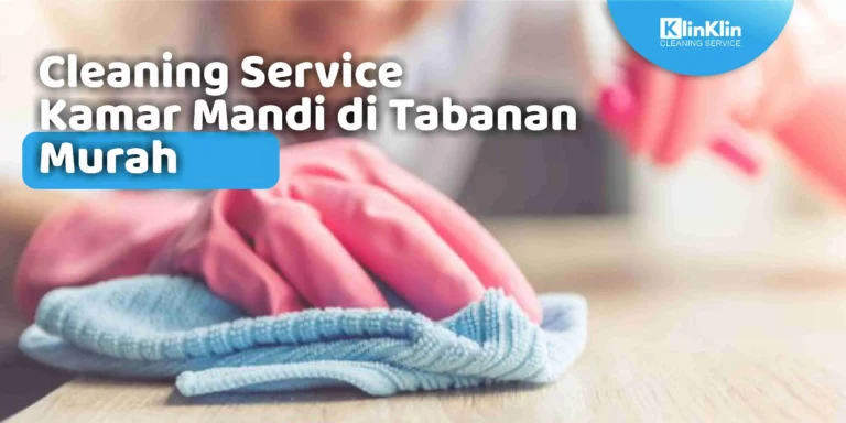 Cleaning Service Kamar Mandi di Tabanan Murah