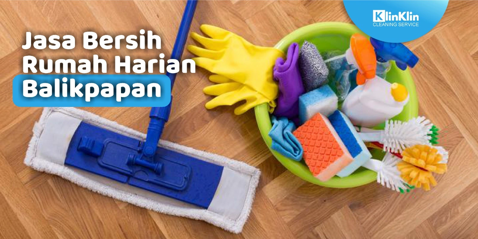Jasa Bersih Rumah Harian Balikpapan
