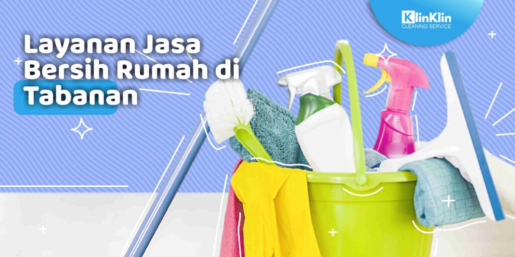 Layanan Jasa Bersih Rumah Tabanan