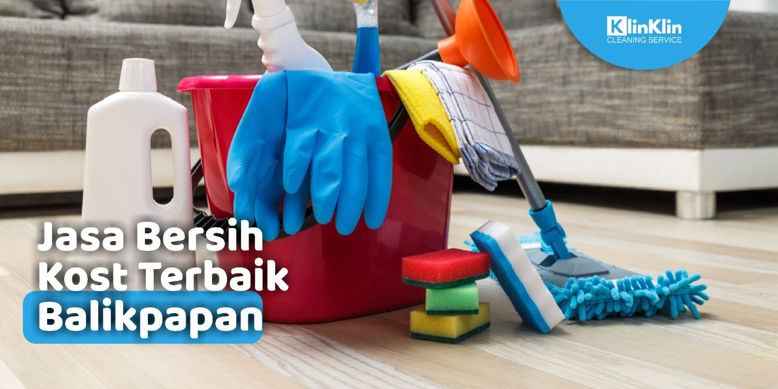 Jasa Bersih Kost Terbaik Balikpapan