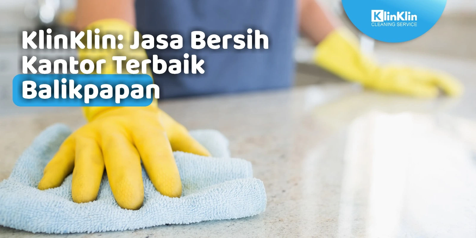 KlinKlin: Jasa Bersih kantor Terbaik Balikpapan