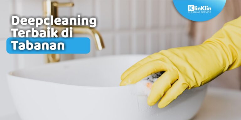 Deepcleaning Terbaik di Tabanan