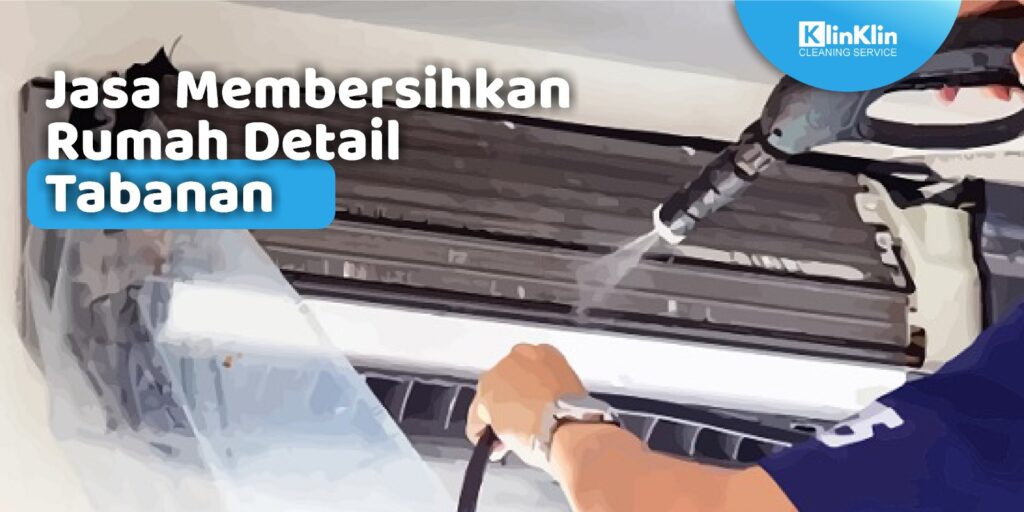 Jasa Membersihkan Rumah Detail Tabanan