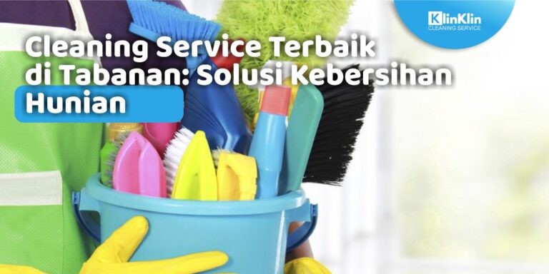 Cleaning Service Terbaik di Tabanan