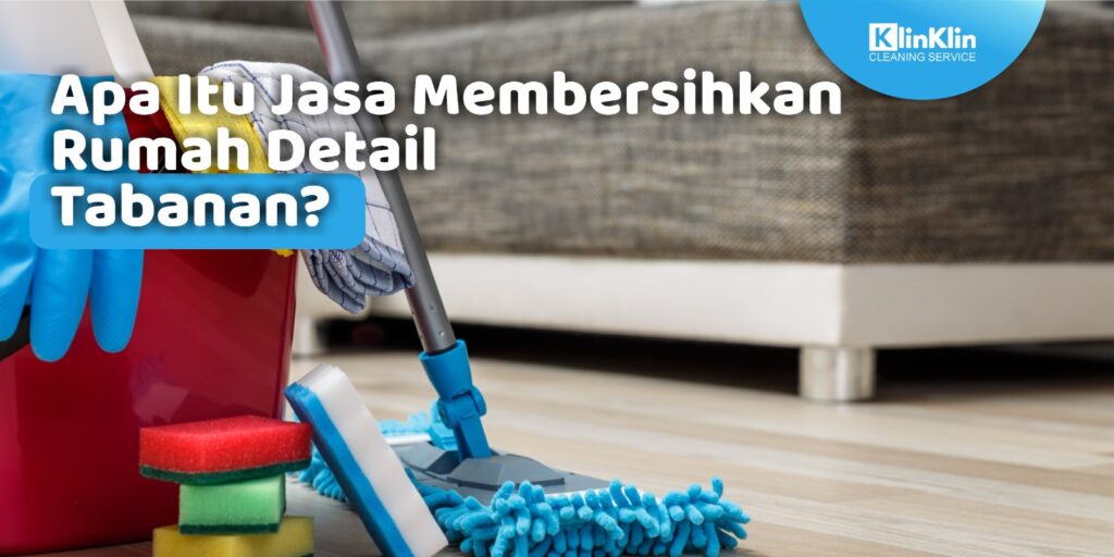 Jasa Membersihkan Rumah Detail Tabanan