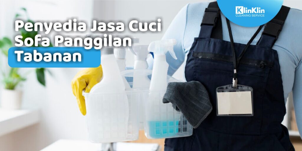 Penyedia Jasa Cuci Sofa Panggilan Tabanan
