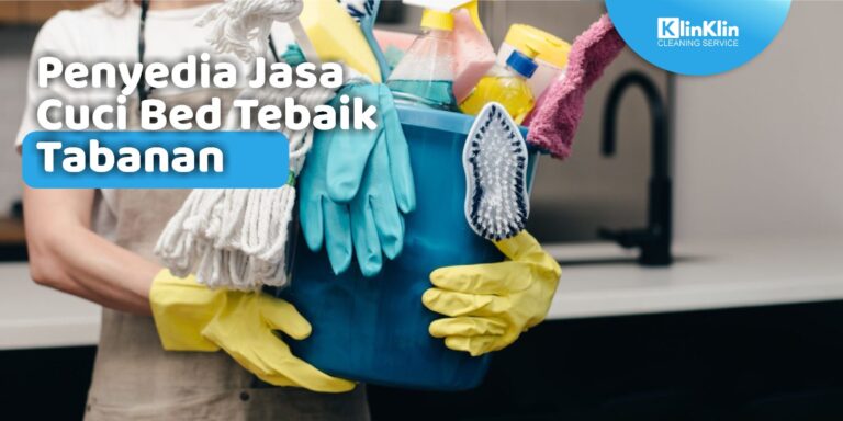 Penyedia Jasa Cuci Bed Terbaik Tabanan