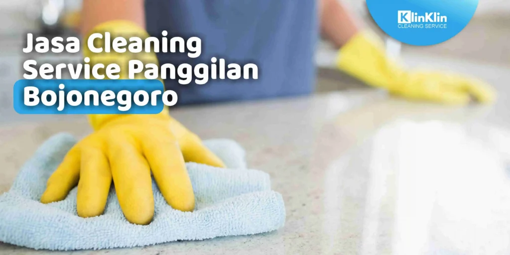 Jasa Cleaning Service Panggilan Bojonegoro