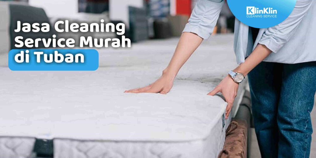 Jasa Cleaning Service Murah di Tuban