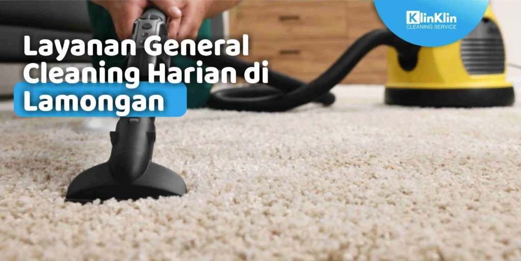 Layanan General Cleaning Harian di Lamongan