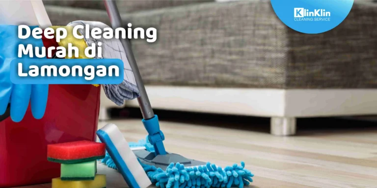 Deep Cleaning Murah di Lamongan