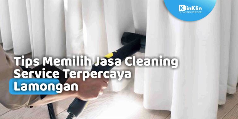 Jasa Cleaning Service Terpercaya Lamongan