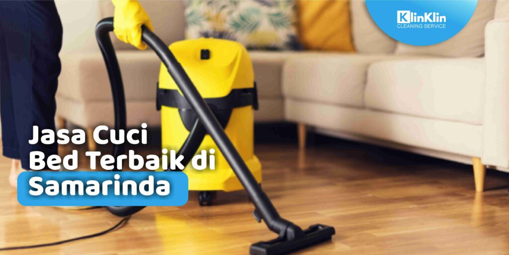 Jasa Cuci Bed Terbaik di Samarinda