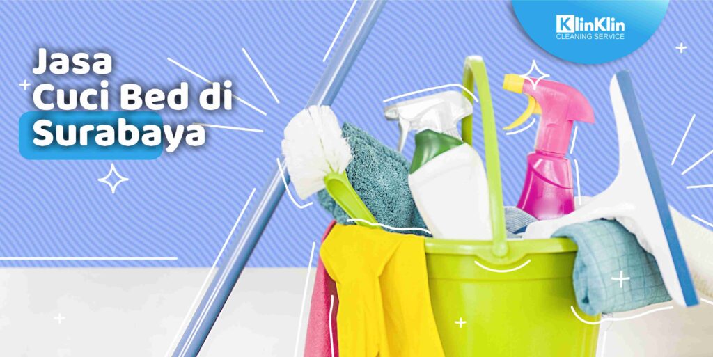 Jasa Cuci Bed di Surabaya