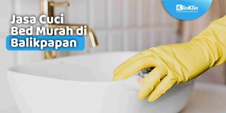 Jasa Cuci Bed Murah di Balikpapan