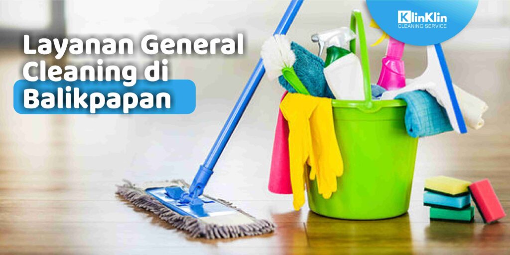 Layanan General Cleaning di Balikpapan