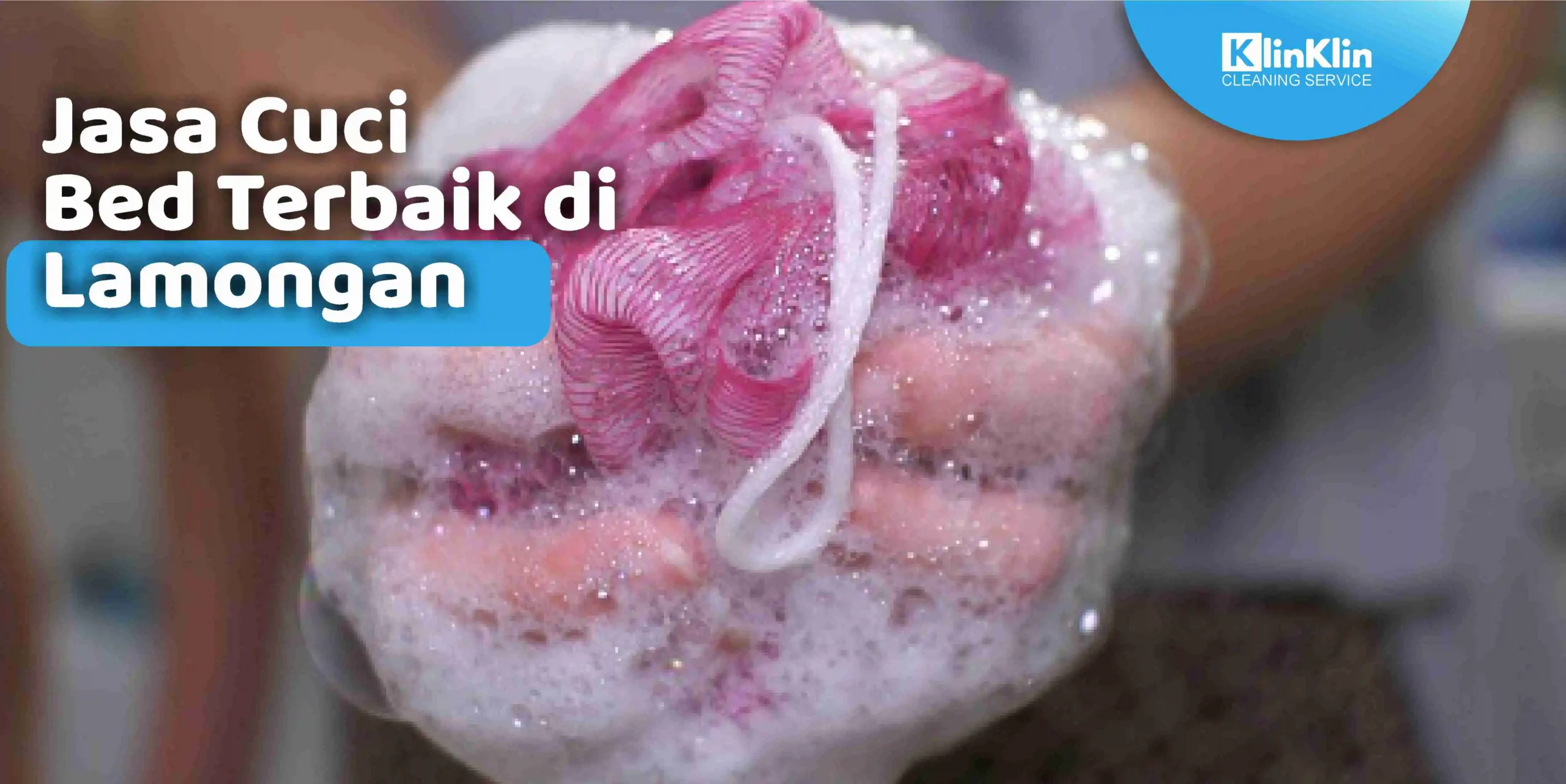 Jasa Cuci Bed Terbaik di Lamongan