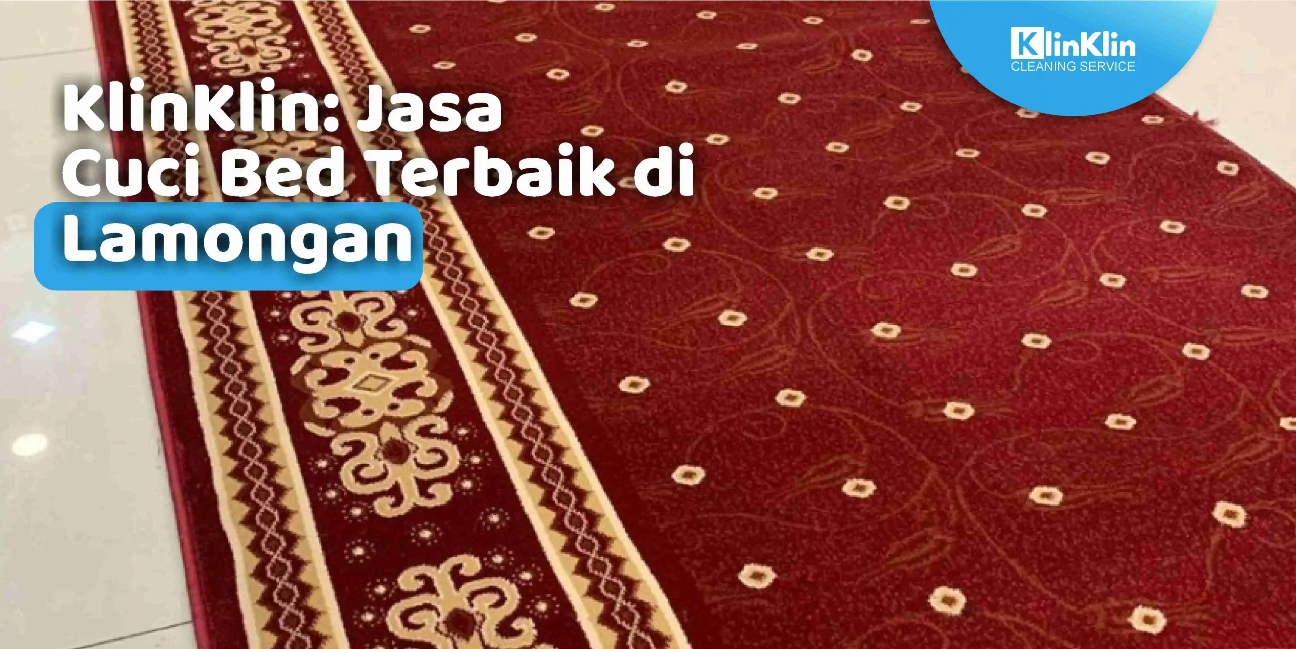 KlinKlin: Jasa Cuci Bed Terbaik di Lamongan