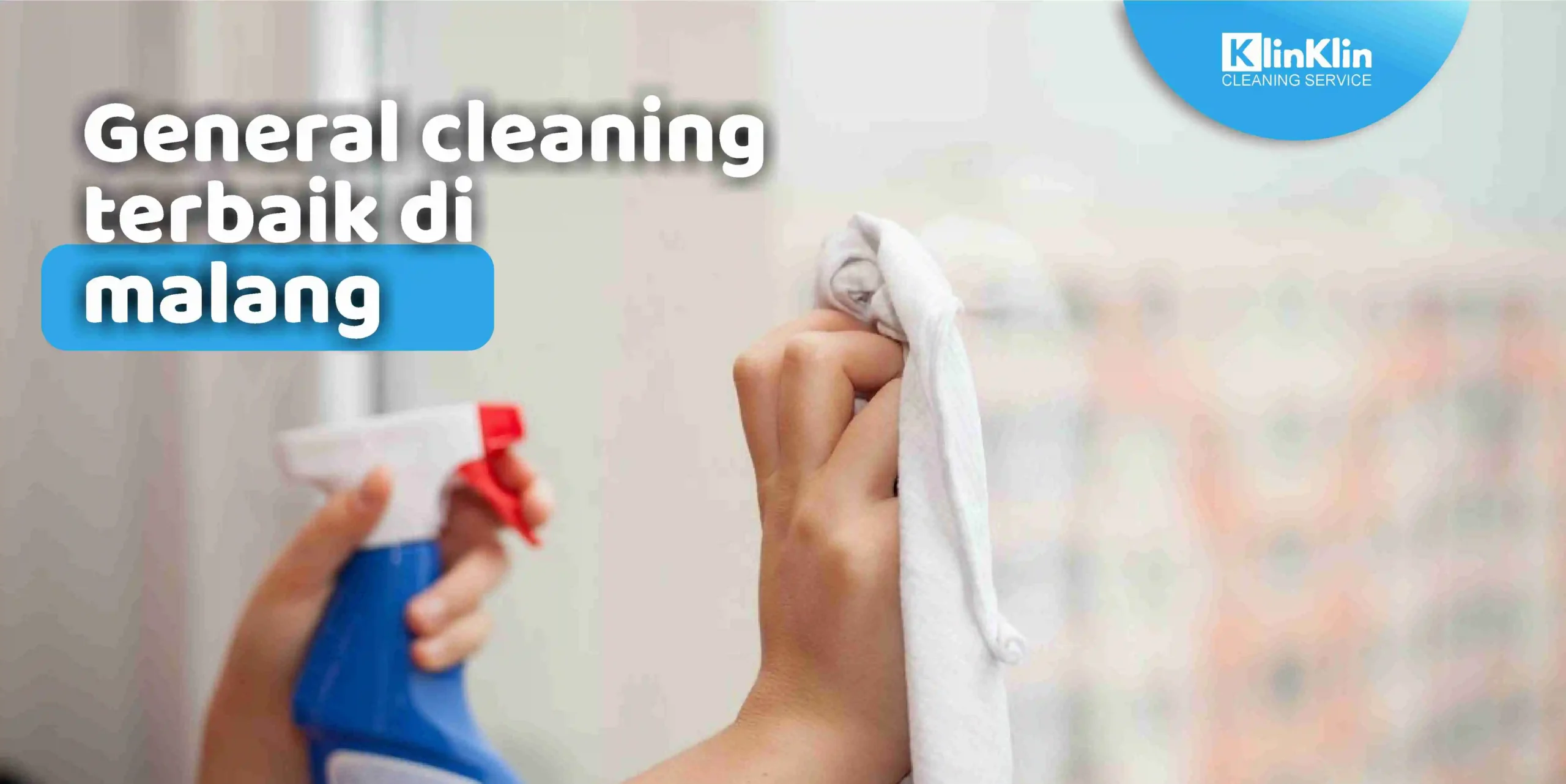 General Cleaning Terbaik di Malang