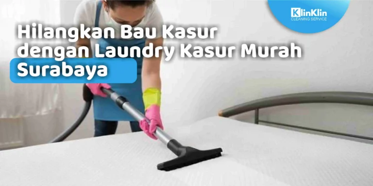 Hilangkan Bau Kasur dengan Laundry Kasur Murah Surabaya