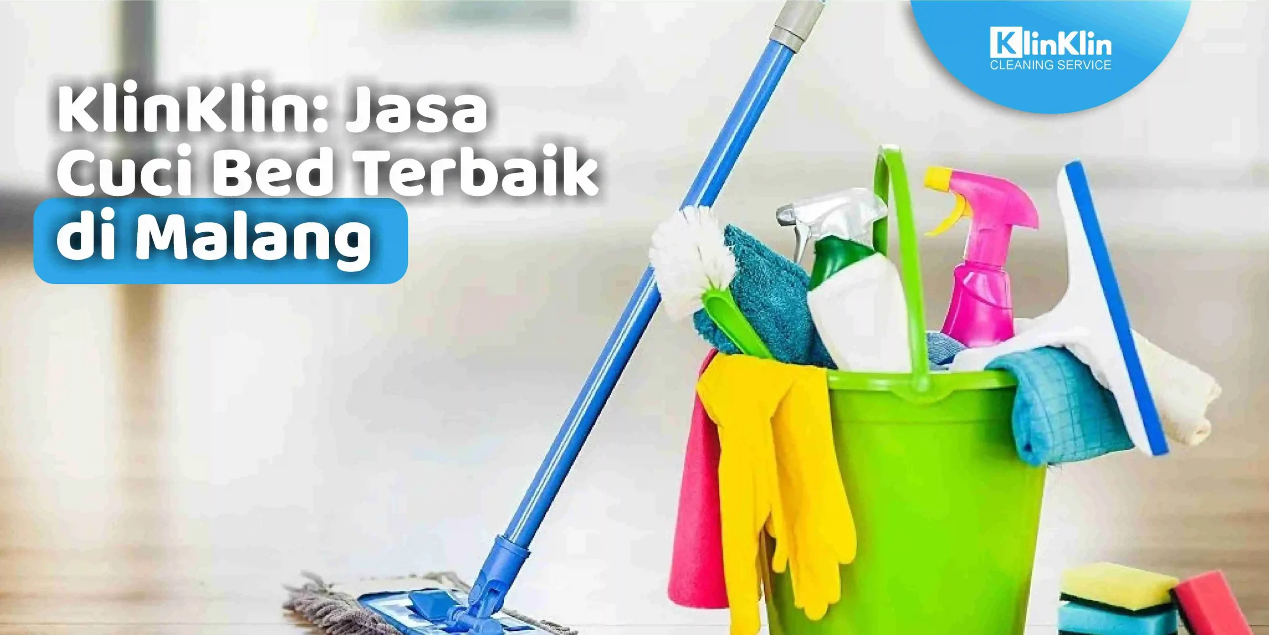 KlinKlin: Jasa Cuci Bed Terbaik di Malang