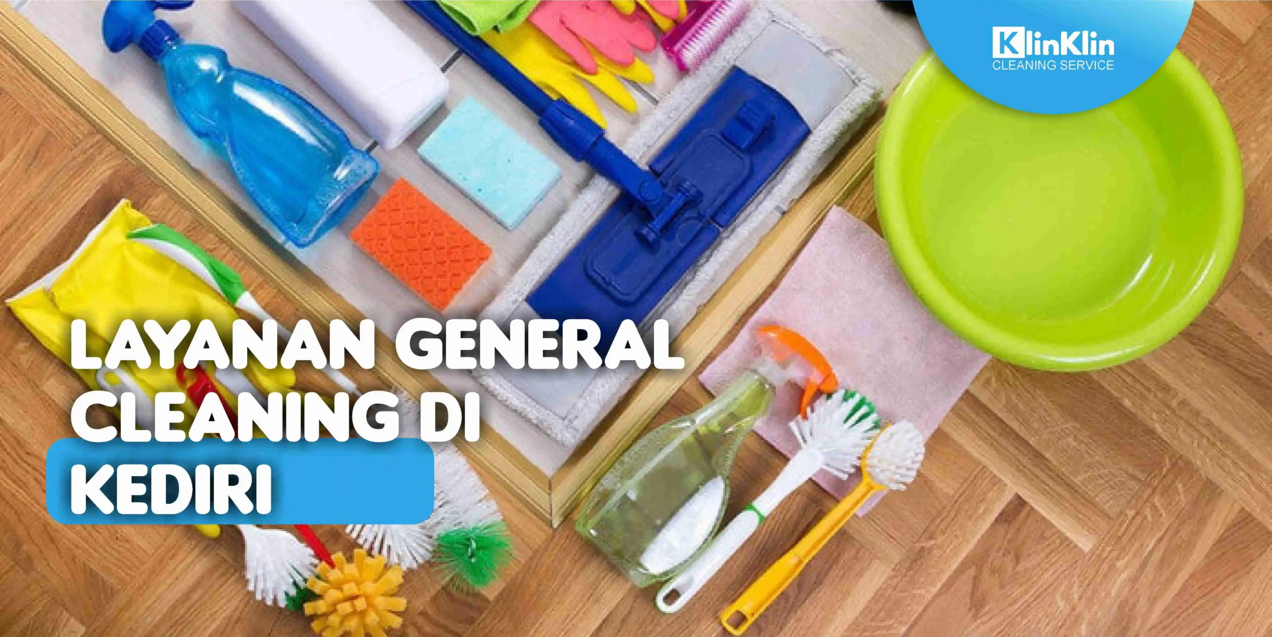 Layanan General Cleaning di Kediri