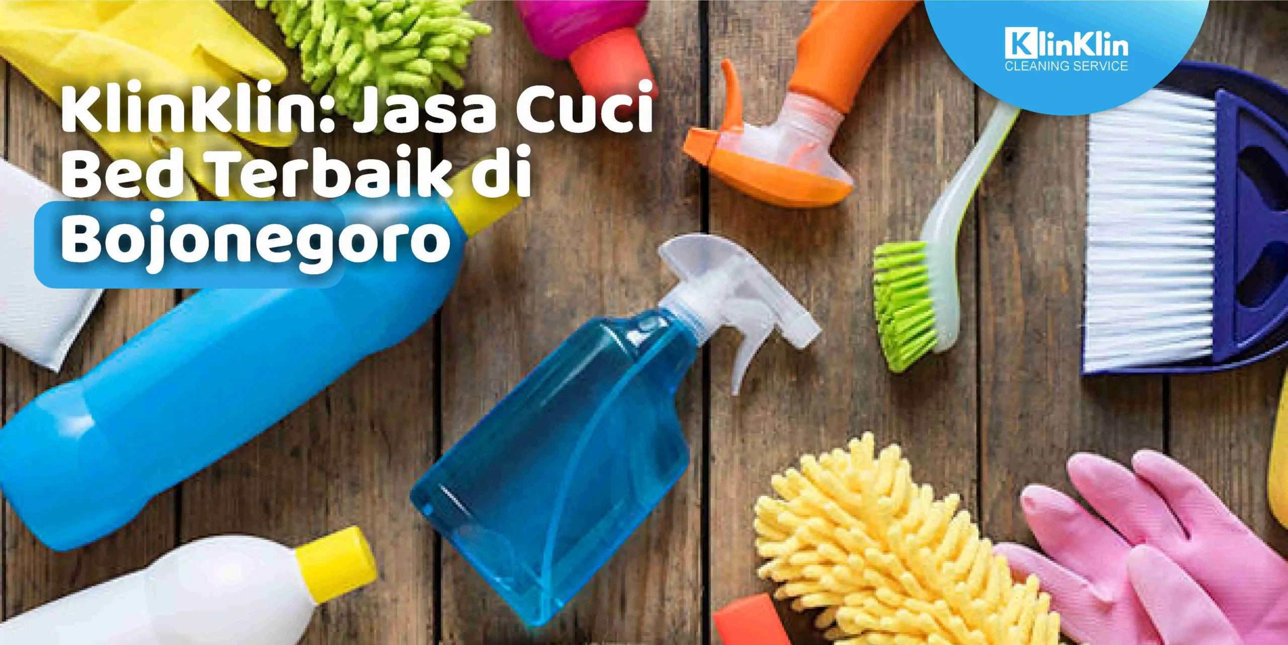 KlinKlin: Jasa Cuci Bed Terbaik di Bojonegoro