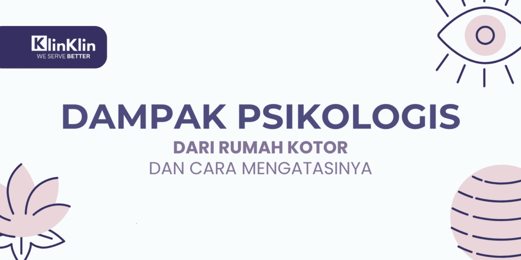 Cover Artikel Berjudul "Dampak Psikologis dari Rumah Kotor dan Cara Mengatasinya"