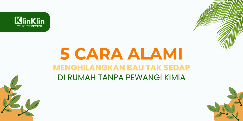 Cover artikel judul "5 Cara Alami Menghilangkan Bau Tak Sedap di Rumah Tanpa Pewangi Kimia"