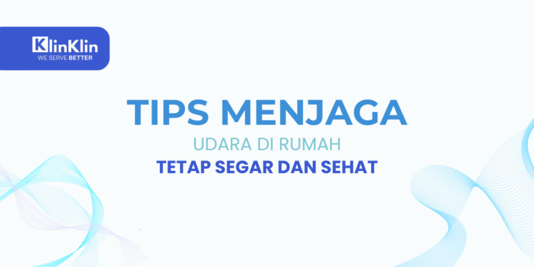 Cover untuk judul artikel "Tips Menjaga Udara di Rumah Tetap Segar dan Sehat"